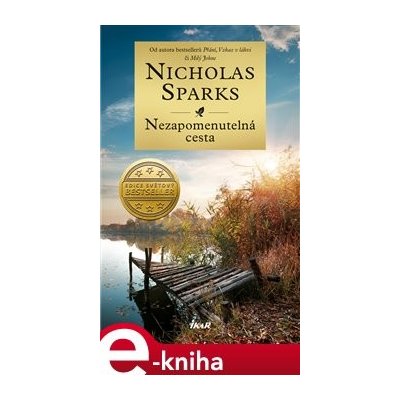 Nezapomenutelná cesta - Nicholas Sparks – Hledejceny.cz