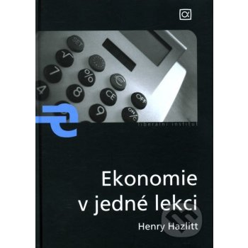 Ekonomie v jedné lekci - Henry Hazlitt