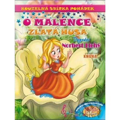 Kouzelná sbírka pohádek O Malence, Zlatá husa – Hledejceny.cz