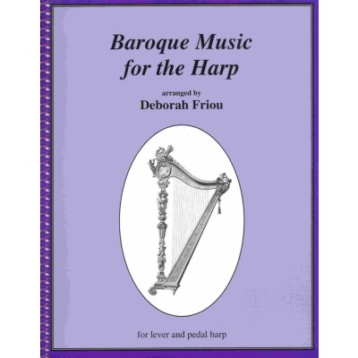 BAROQUE MUSIC FOR THE HARP arranged by Deborah Friou – Hledejceny.cz