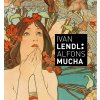 Kniha Alfons Mucha Plakáty ze sbírky Ivana Lendla anglická verze