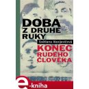 Doba z druhé ruky. Konec rudého člověka - Světlana Alexijevičová