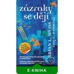 Zázraky se dějí - Brian L. Weiss – Hledejceny.cz