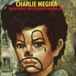 Charlie Megira - The Abtomatic Miesterzinger Mambo Chic LP – Hledejceny.cz