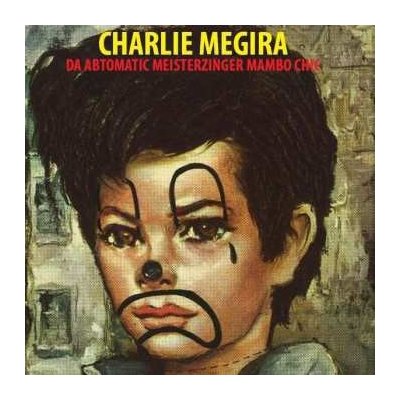 Charlie Megira - The Abtomatic Miesterzinger Mambo Chic LP