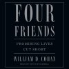 Audiokniha Four Friends: Promising Lives Cut Short