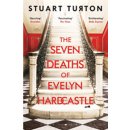 The Seven Deaths of Evelyn Hardcas - Stuart Turton