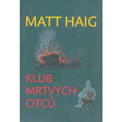 Klub mrtvých otců - Matt Haig – Zboží Mobilmania