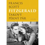 Fitzgerald Francis Scott: Takový pěkný párha – Sleviste.cz