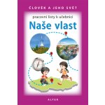 PRACOVNÍ LISTY k učebnici NAŠE VLAST (nové vydání) - L. Bradáčová a kol. – Hledejceny.cz