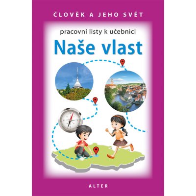 PRACOVNÍ LISTY k učebnici NAŠE VLAST (nové vydání) - L. Bradáčová a kol. – Hledejceny.cz