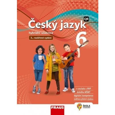 Český jazyk 6 UČ pro ZŠ a VG nová generace 3. vyd. hybridní – Hledejceny.cz