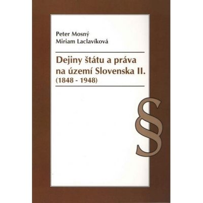 Dejiny štátu a práva na Slovensku II – Zbozi.Blesk.cz