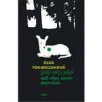 Svůj vůz i pluh veď přes kosti mrtvých /2. vydání – Hledejceny.cz