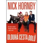 Dlouhá cesta dolů Nick Hornby – Hledejceny.cz