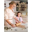 Sladké a veselé s Ivetou - Iveta Fabešová