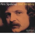 Petr Spálený - Dítě štěstěny - Největší hity 1967 - 2010 CD – Zbozi.Blesk.cz