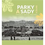 Parky a sady v Žiline - Peter Šťanský; Jozef Feiler; Marek Sobola – Hledejceny.cz