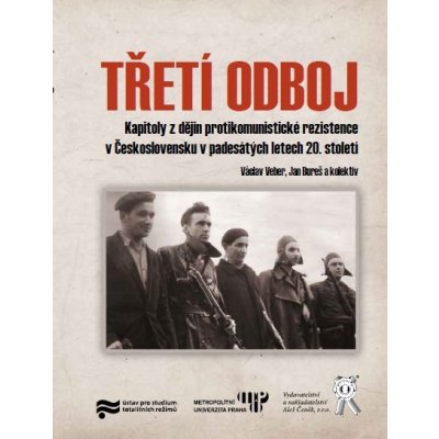 Třetí odboj – Veber Václav, Bureš Jan a kolektiv