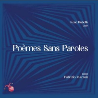 Ren Kubelk/Patrizio Mazzola - Pomes Sans Paroles CD – Hledejceny.cz