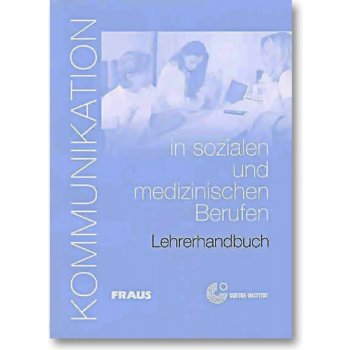 Kommunikation in sozialen und medizinischen Berufen