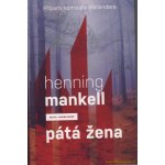 Pátá žena - Případy komisaře Wallandera - Henning Mankell – Hledejceny.cz