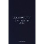 Život ducha II. - Chvění - Hannah Arendt – Hledejceny.cz