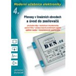 Moderní učebnice elektroniky - 4. díl - Přenosy v lineárních obvodech a úvod do zesilovačů - Doleček Jaroslav – Hledejceny.cz