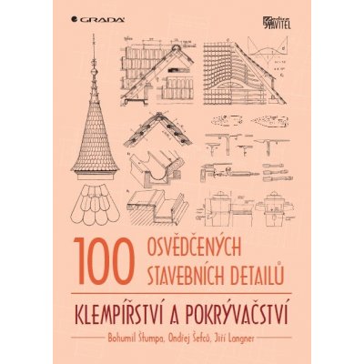 100 osvědčených stavebních detailů - klempířství a pokrývačství – Hledejceny.cz