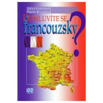 Domluvíte se francouzsky? - Kozmová Jana, Brouland Pierre