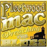 Fleetwood Mac - Preaching The Blues - Live In Concert 1971 CD – Hledejceny.cz