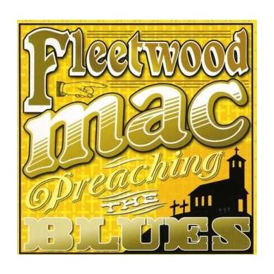 Fleetwood Mac - Preaching The Blues - Live In Concert 1971 CD – Hledejceny.cz