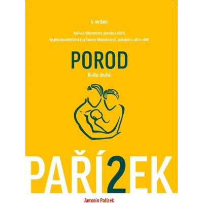 o těhotenství, porodu a dítěti 2. díl - Porod – Zboží Mobilmania