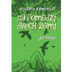 Na pomedzí dvoch zemí: Strážca kameňa II - Ján Papuga – Hledejceny.cz
