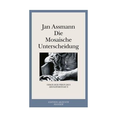 Die Mosaische Unterscheidung oder der Preis des Monotheismus Assmann JanPaperback