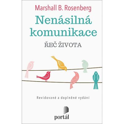 Nenásilná komunikace - Marshall B. Rosenberg – Hledejceny.cz