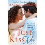 Just Kiss Me - Gibson Rachel – Hledejceny.cz
