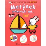 Matýsek nakresli mi … loď - Yves Got – Hledejceny.cz