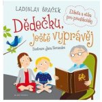 Dědečku, ještě vyprávěj Etiketa pro předškoláky + CD – Sleviste.cz