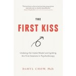 The First Kiss: Undoing the Intake Model and Igniting First Sessions in Psychotherapy Chow DarylPaperback – Hledejceny.cz