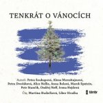 Tenkrát o Vánocích - Anna Nellis, Alice Dvořáková, Petra Soukupová – Hledejceny.cz