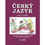 Český jazyk 1.díl pro 2.r.ZŠ Mikulenková a kol., Hana – Hledejceny.cz