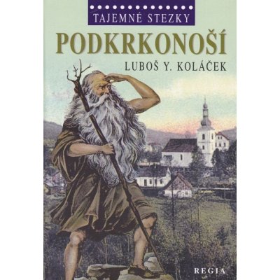 Tajemné stezky - Podkrkonoší - Koláček Luboš Y. – Zboží Mobilmania