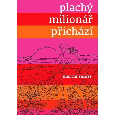 Plachý milionář přichází - Martin Reiner