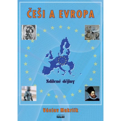 Češi a Evropa -- Sdílené dějiny Václav Makrlík – Zboží Mobilmania