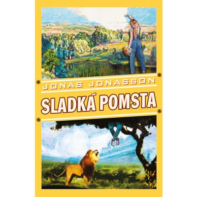 Sladká pomsta - Jonas Jonasson