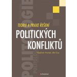 Teorie a praxe řešení politických konfliktů - Prorok Vladimír, Lisa Aleš – Hledejceny.cz