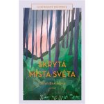 Skrytá místa světa - Ilustrovaný průvodce - Sarah Baxterová – Hledejceny.cz