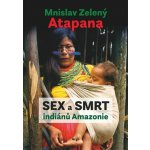 Sex a smrt indiánů Amazonie – Sleviste.cz