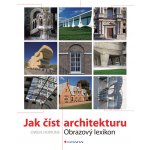 Jak číst architekturu - Owen Hopkins – Hledejceny.cz